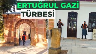 Ertuğrul Gazi Türbesi / Söğüt - BİLECİK