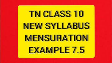 TN Samacheer  10 Maths New Syllabus Mensuration  Example 7. 5