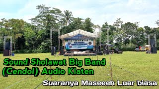 Sound Sholawat Big band (cendol) Audio Klaten Suaranya Maseeeh??