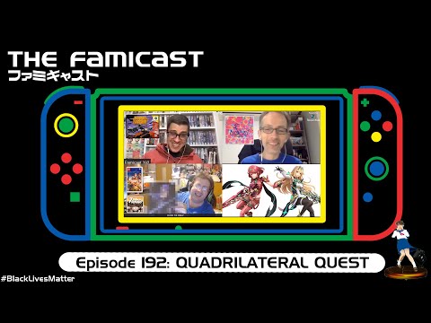The Famicast 192 - QUADRILATERAL QUEST