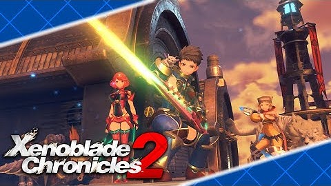 Xenoblade Chronicles 2 - Chapter 2 - Bringer of Chaos Mode