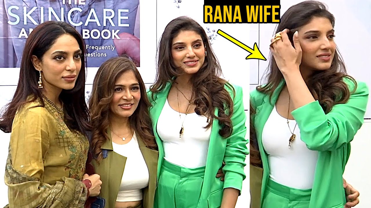 Rana Daggubati Wife Miheeka Bajaj & Sobhita Dhulipala Launches The Skin  Care Book