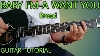 How to Play Baby I'm-a Want You by Bread guitar tutorial - Detailed Guitar Lesson