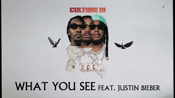 Migos Feat. Justin Bieber - What You See (Official Audio)