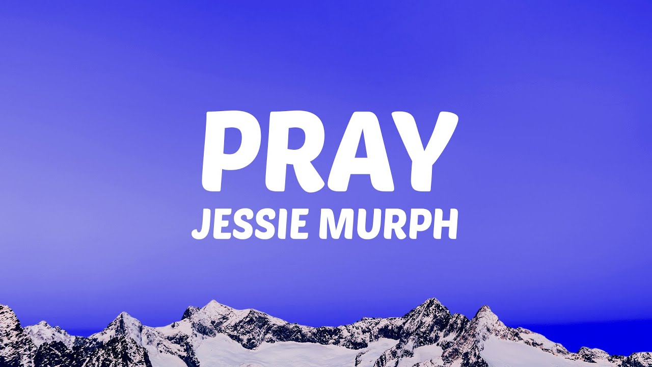 Pray - Jessie Murph