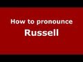 How to Pronounce Russell - PronounceNames.com
