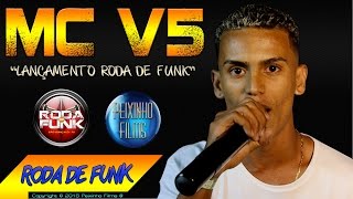 Mc V5 Lançamento Especial Ao Vivo No Palco Da Roda De Funk