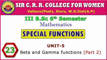 23. BSc 3/6 - Maths - Special Functions - Unit 5 - Beta and Gamma functions - Part 2