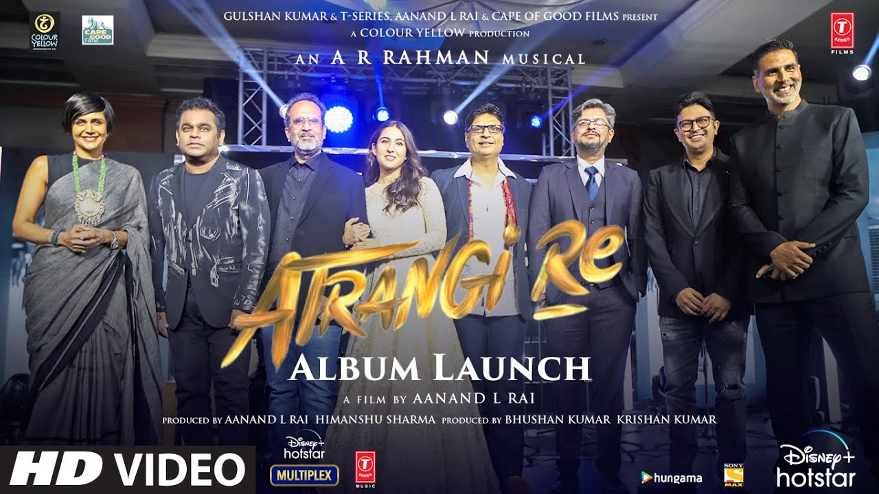 Tere Rang Atrangi Re album launch | A musical Night with @ARRahman - YouTube