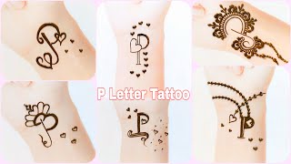  P Letter Mehndi Tattoo Designs || New || P Latter Tattoo 2020 || Alphabet Mehndi Tattoo Designs️