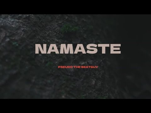 Pseudo The Beatguy Namaste Official Video 