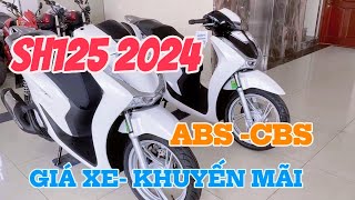 SO SÁNH SH125 2024. GIÁ XE. KHUYẾN MÃI THÁNG 5 - Độ Mê Xe