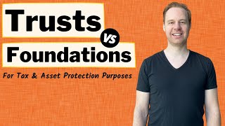 Trusts VS Foundations (What You Need To Know)
