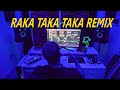 RAKA TAKA TAKA (REMIX) | DJ Yayo [TIK TOK] 💣💥
