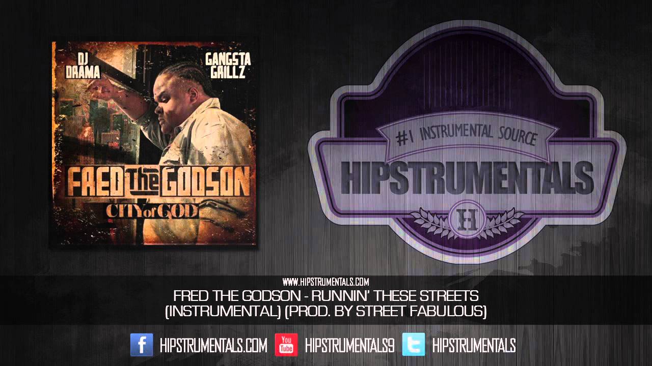 Fred The Godson - Running These Streets [Instrumental] (Prod. By Street Fabulous) + DOWNLOAD LINK