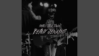 Video thumbnail of "Beaux Jenkins - Small Talk Town"