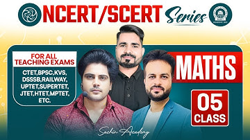 NCERT/SCERT MATHS Class 5 For All Teaching Exam By Sachin Academy Live 2pm