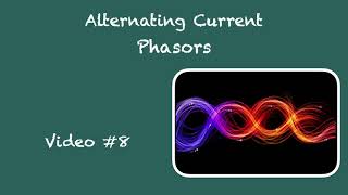 Basic Fundamentals of AC Circuit Analysis; Converting description planes - Video Number 8