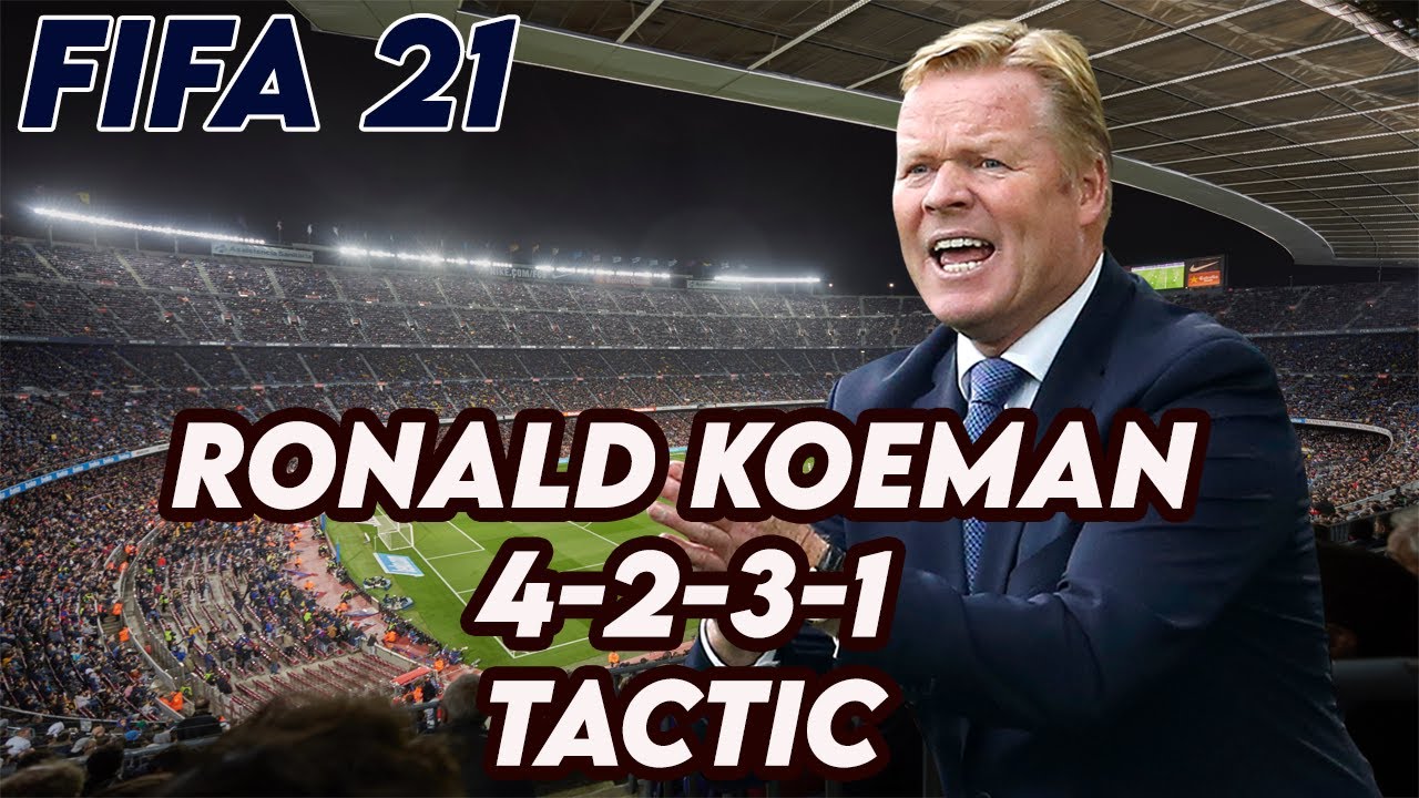 Recreate Ronald Koeman Tactic 4 2 3 1 In Fifa 21 Fifa 21 Custom Tactics Youtube Recreate Ronald Koeman Tactic 4 2 3 1 In Fifa 21 Fifa 21 Custom Tactics Youtube