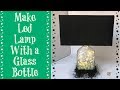 Lamp With a Glass Bottle (with no power tools!)
