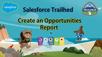 Salesforce Trailhead - Create an Opportunities Report #salesforce #trailhead