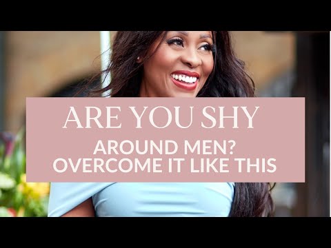 HOW TO STOP BEING SHY AROUND GUYS