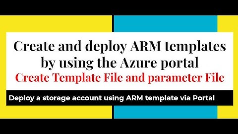 Create and deploy ARM templates by using the Azure portal - QuickStart - Deploy a storage account