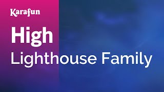 High - Lighthouse Family | Karaoke Version | KaraFun