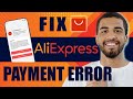 How to Fix AliExpress Payment Error (2024)