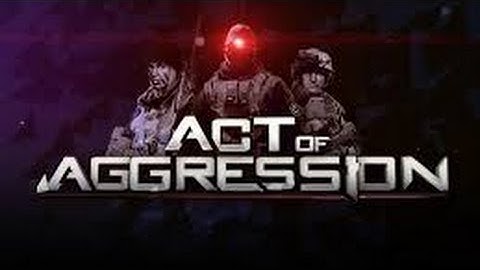 Act of Aggression noobs guide US army