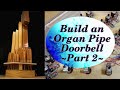 Build an organ pipe doorbell part 2 raspberry pi io pi hat mario theme resonance pir sensor