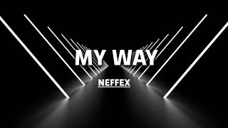 Neffex - My way (audio)
