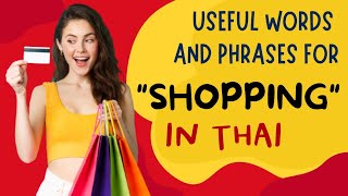 Learn useful words and phrases for Shopping in Thai | Thai Language for Beginners