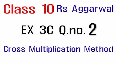 Class 10 Rs Aggarwal Solutions | Rs Aggarwal Class 10 Ex 3C Question 2 Solutions