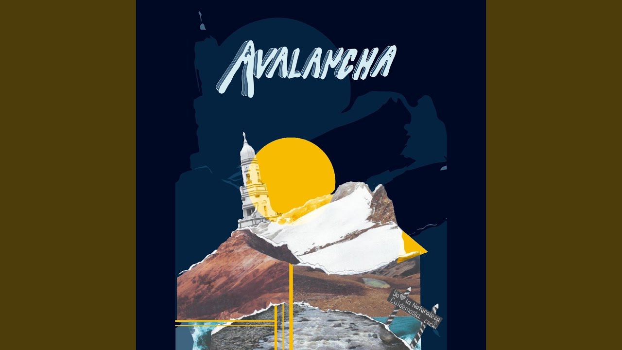 Watch Avalancha on YouTube Watch Avalancha on YouTube