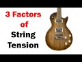 Three Factors To Guitar String Tension