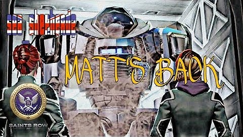 SAINTS ROW IV: MATT