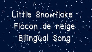 Little Snowflake Song Bilingual English and French (instrumental)