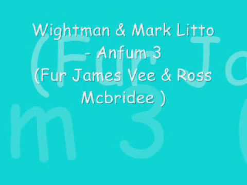 Wightman & Steven Litto ( Fur James Vee & Ross McB...