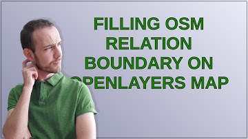 Gis: Filling OSM relation boundary on OpenLayers map