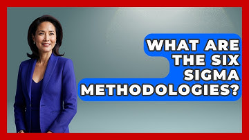 What Are The Six Sigma Methodologies? - How It Comes Together