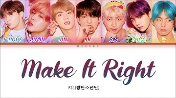 BTS - Make It Right [Color Coded Lyrics/Han/Rom/Eng/가사]