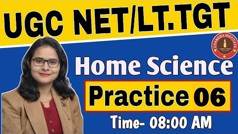TGT/PGT/UGC NET/GIC | HOME SCIENCE PRACTICE SET 06 | गृह विज्ञान by Chandra Institute home science