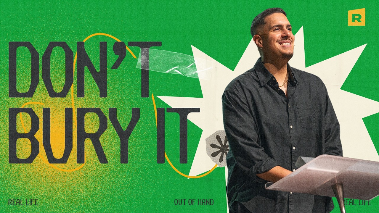 Out of Hand: Don't Bury It (Pastor Mike Gonzalez)