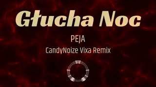 Peja - Głucha Noc ?(CandyNoize Vixa Remix)