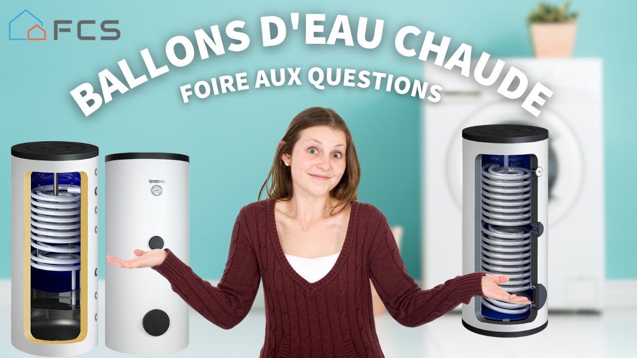 FAQ - BALLONS D'EAU CHAUDE 