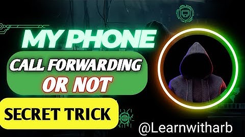 Check If Your Phone Calls Are Forwarded | Stop Call Forwarding Secret Codes 2025