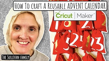 HOW TO CREATE A REUSABLE ADVENT CALENDAR | CRICUT CRAFT | Sustainable living.