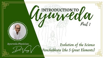 Introduction to Ayurveda - Part 1