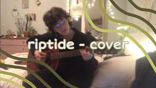 riptide by Vance Joy - cover